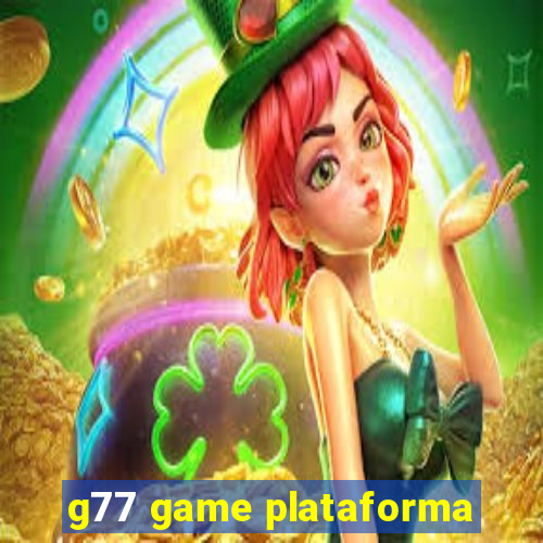 g77 game plataforma